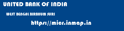 UNITED BANK OF INDIA  WEST BENGAL BIRBHUM SURI   micr code